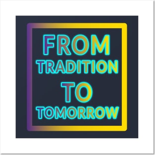 Tradition to Tomorrow Apparel and Accessories Posters and Art